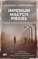 Imperium małych piekieł Mroczne tajemnice obozu Gross-Rosen