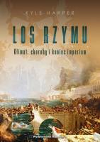 Los Rzymu. Klimat, choroby i koniec imperium