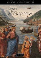 Barwny świat apokryfów - Marek Starowieyski