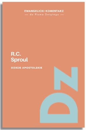 Dzieje Apostolskie – R.C. Sproul