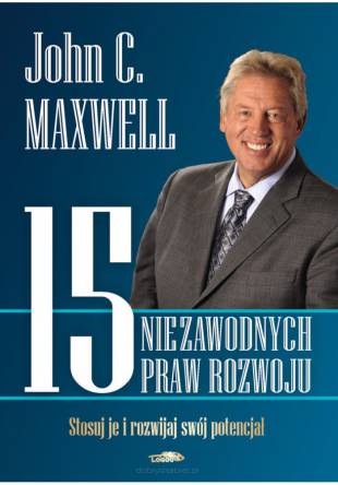 15 niezawodnych praw rozwoju - John C. Maxwell