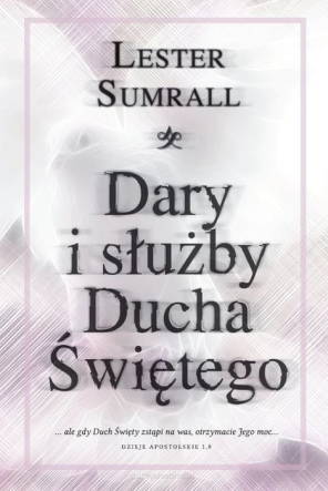 Dary i służby Ducha Świętego - Lester Sumrall