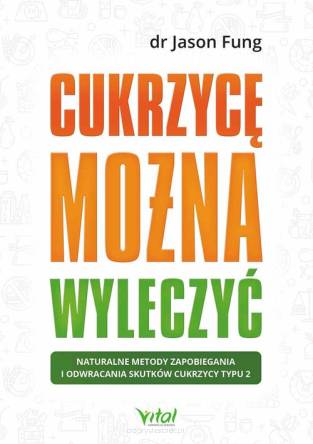 Cukrzycę można wyleczyć - Jason Fung