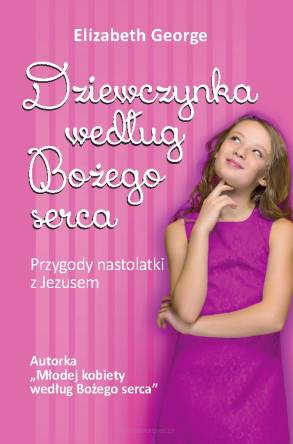 Dziewczynka według Bożego serca