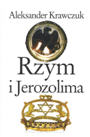 Rzym i Jerozolima - Aleksander Krawczuk