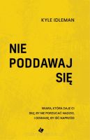 Nie poddawaj się - Kyle Idleman