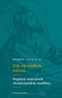 Gdy się modlicie mówcie? - Tertulian, św. Cyprian i Orygenes