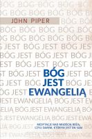 Bóg jest Ewangelią - John Piper