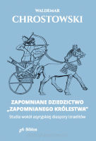 Zapomniane dziedzictwo zapomnianego królestwa Studia wokół asyryjskiej diaspory Izraelitów