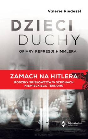 Dzieci duchy Ofiary represji Himmlera