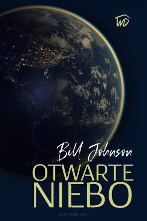 Otwarte niebo - Bill Johnson