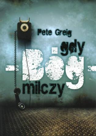 Gdy Bóg milczy – Pete Greig