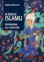 W świecie Islamu. Przewodnik dla turystów