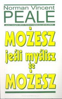 Możesz, jeśli myślisz że możesz