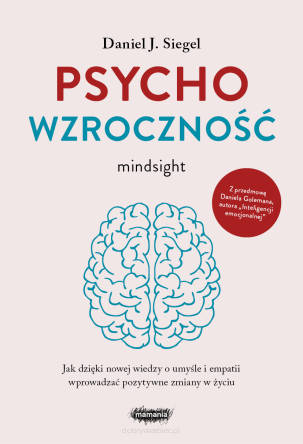 Psychowzroczność. Jak dzięki nowej wiedzy o umyśle i empatii wprowadzać pozytywne zmiany w życiu