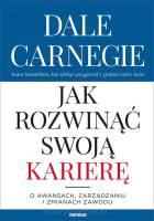 Jak rozwinąć swoją karierę. O awansach, zarządzaniu i zmianach zawodu