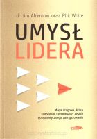 Umysł lidera - Jim Afremow, Phil White