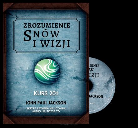 Pakiet Zrozumienie snów i wizji. Kurs 201 + nauczania MP3 - John Paul Jackson