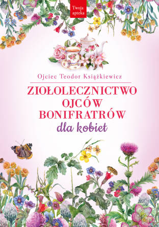 Ziołolecznictwo Ojców Bonifratrów dla kobiet