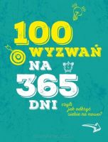 100 wyzwań na 365 dni, czyli jak odkryć siebie - Sabine Hausmann