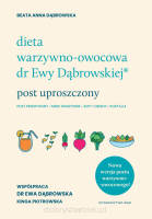 Dieta warzywno-owocowa dr Ewy Dąbrowskiej. Post uproszczony